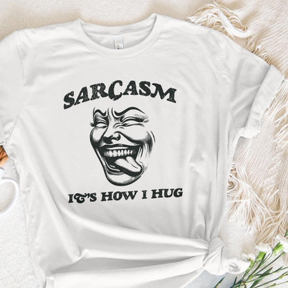 Sarcasm It's How I Hug PNG, Sarcastic PNG - 300 DPI Design for T-Shirt