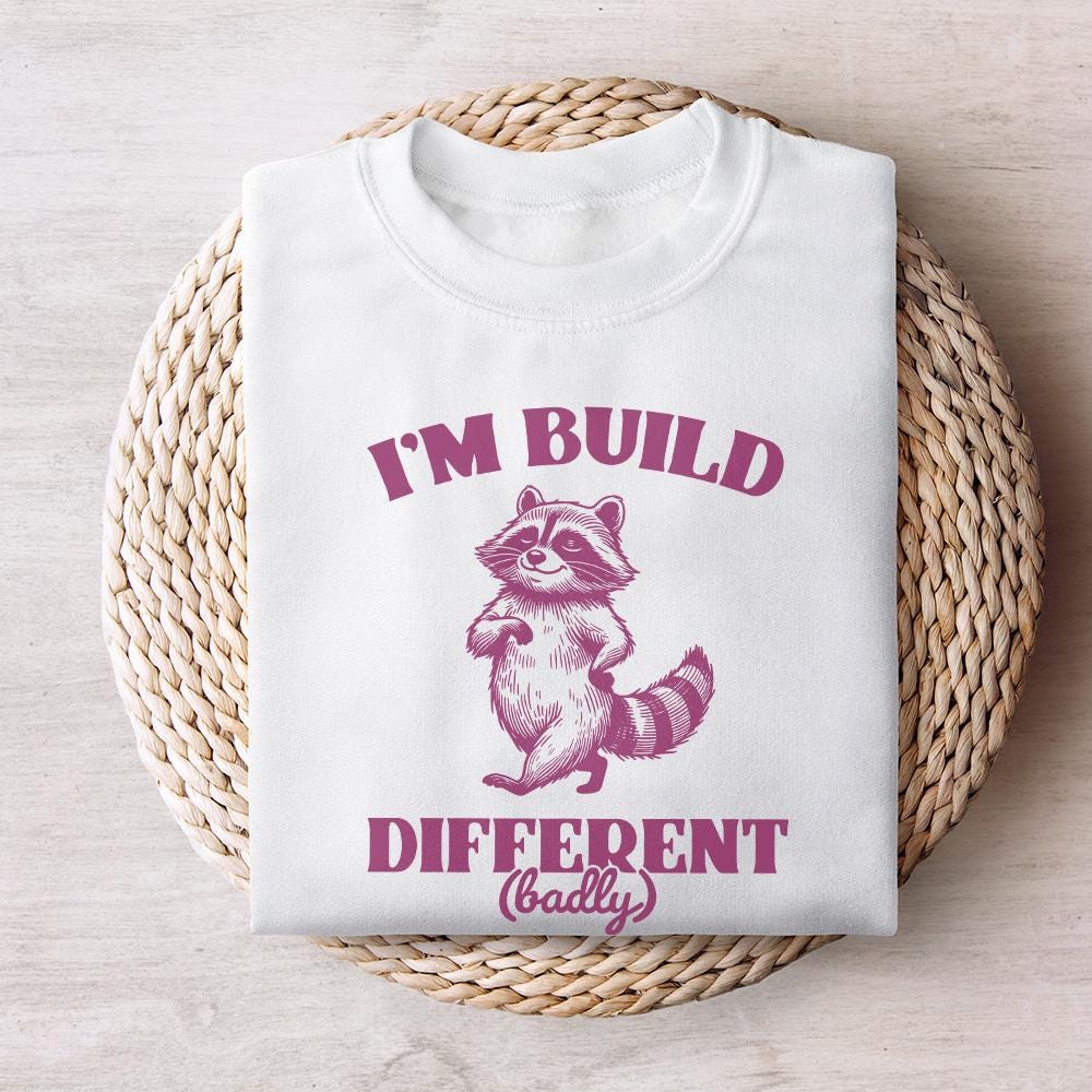 I'm Built Different PNG, Motivational and Sarcastic Raccoon Humor Quote -