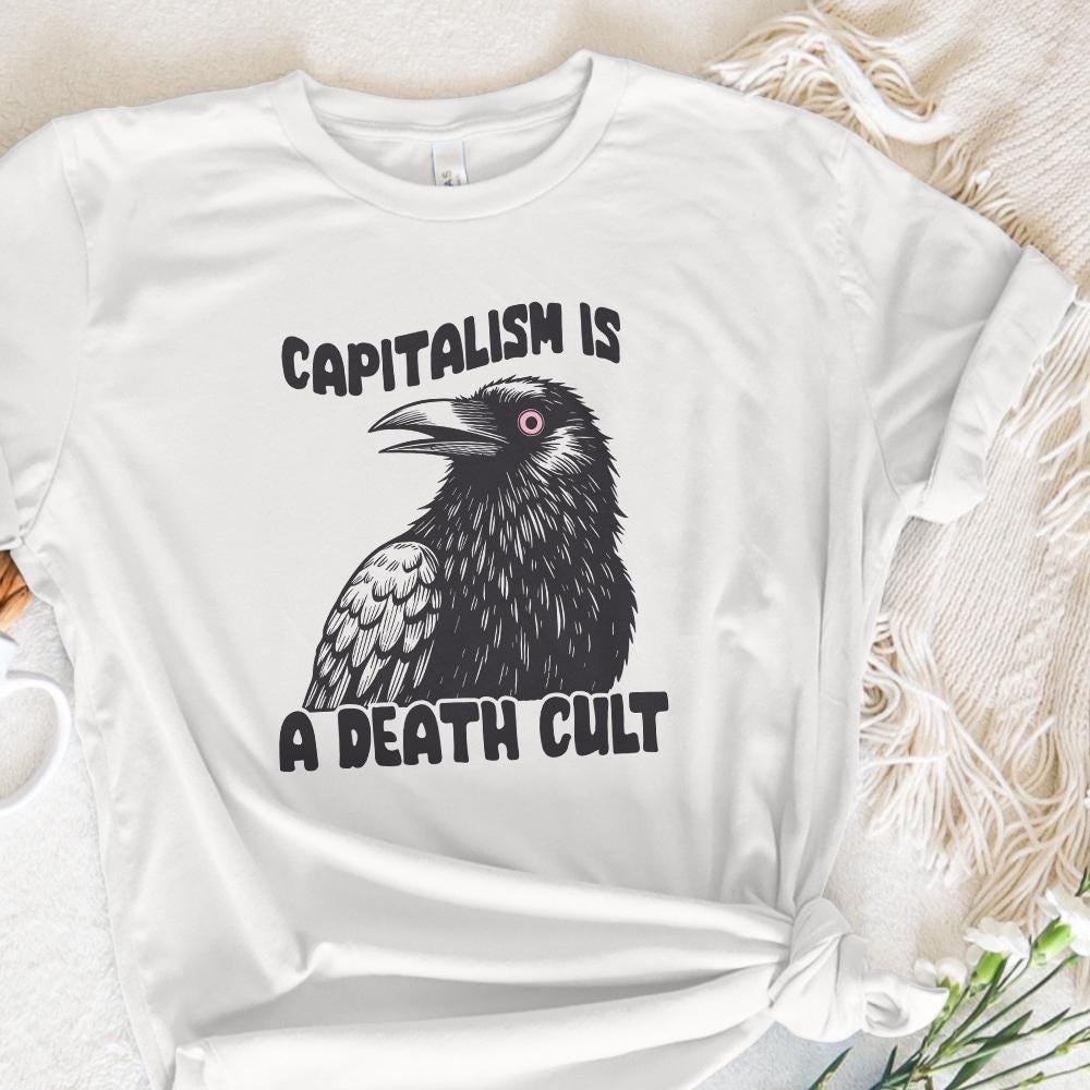 Capitalism is a Death Cult PNG, Crow Digital Download - 300 DPI Design