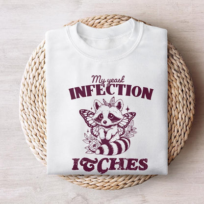 My Yeast Infection Itches PNG png, Funny Raccoon Design - 300 DPI Design