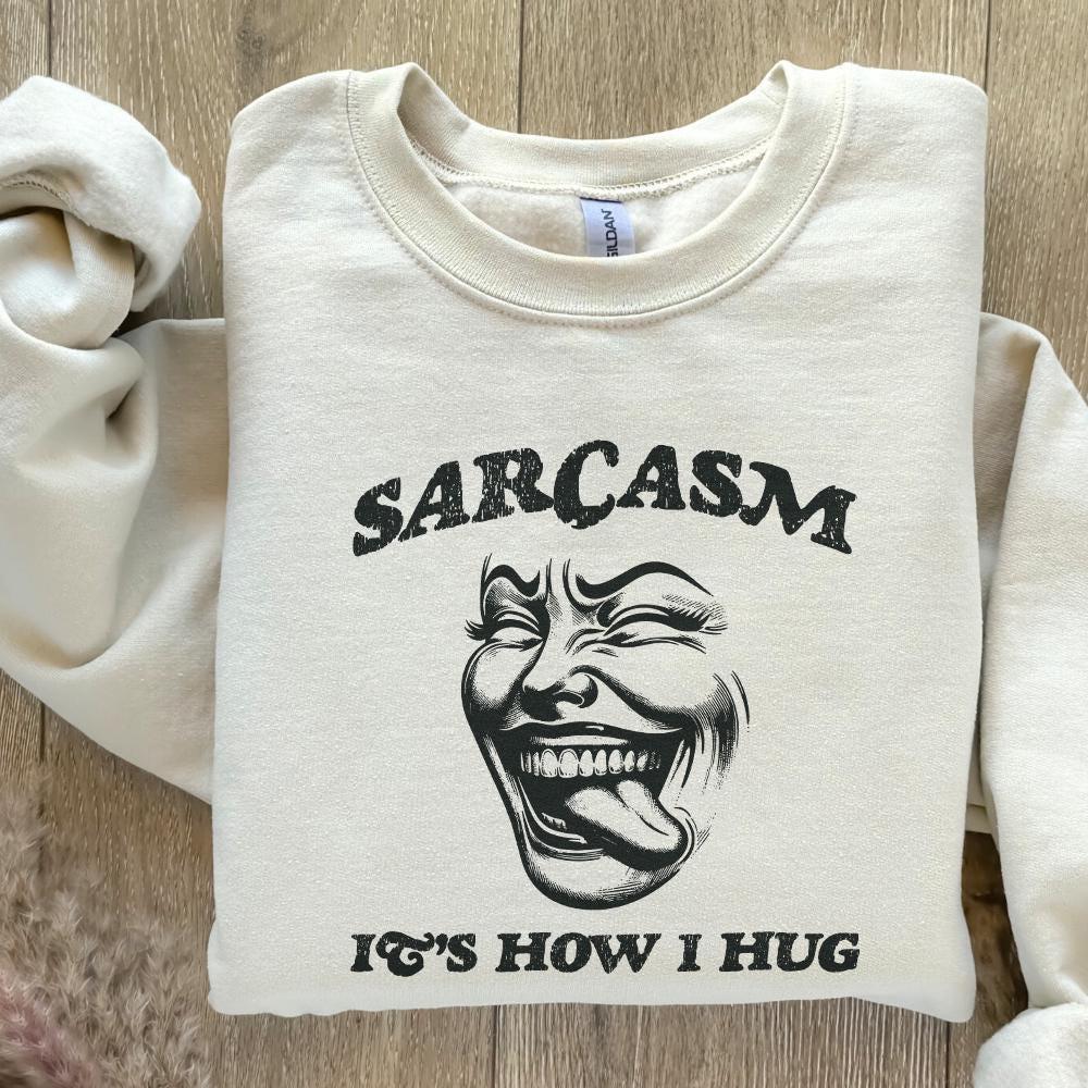 Sarcasm It's How I Hug PNG, Sarcastic PNG - 300 DPI Design for T-Shirt