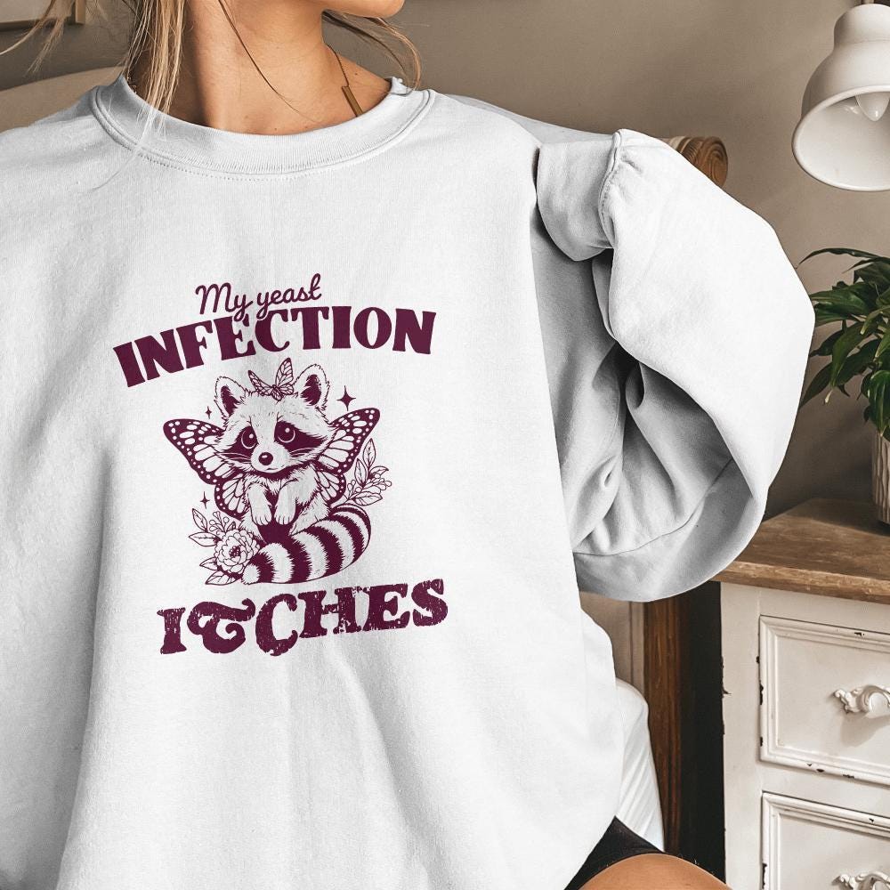 My Yeast Infection Itches PNG png, Funny Raccoon Design - 300 DPI Design