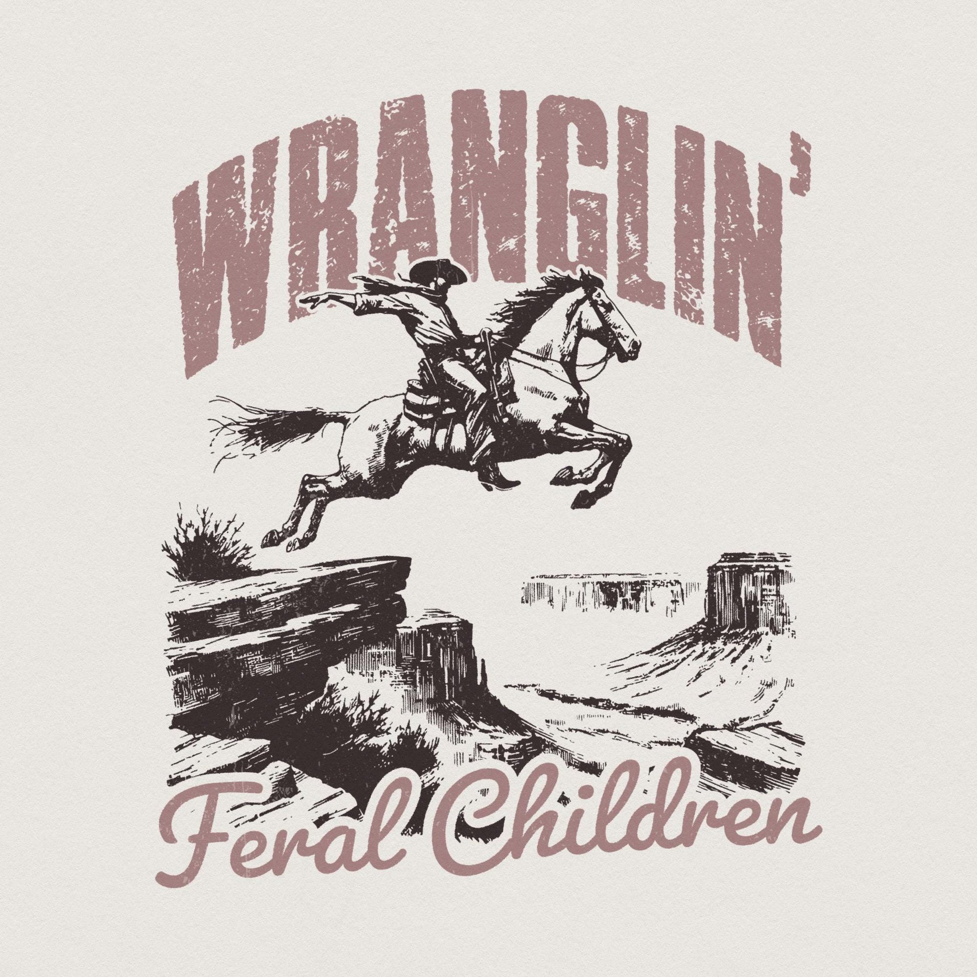 Wrangling Feral Children png, Southern PNG - 300 DPI Design for T-Shirt