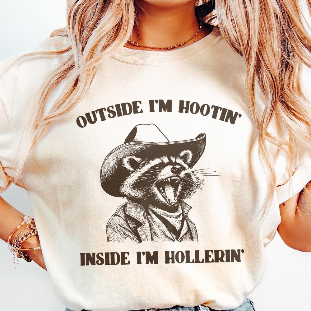 Outside I'm Hootin Inside I'm Hollerin, Funny Racoon PNG - 300 DPI Design