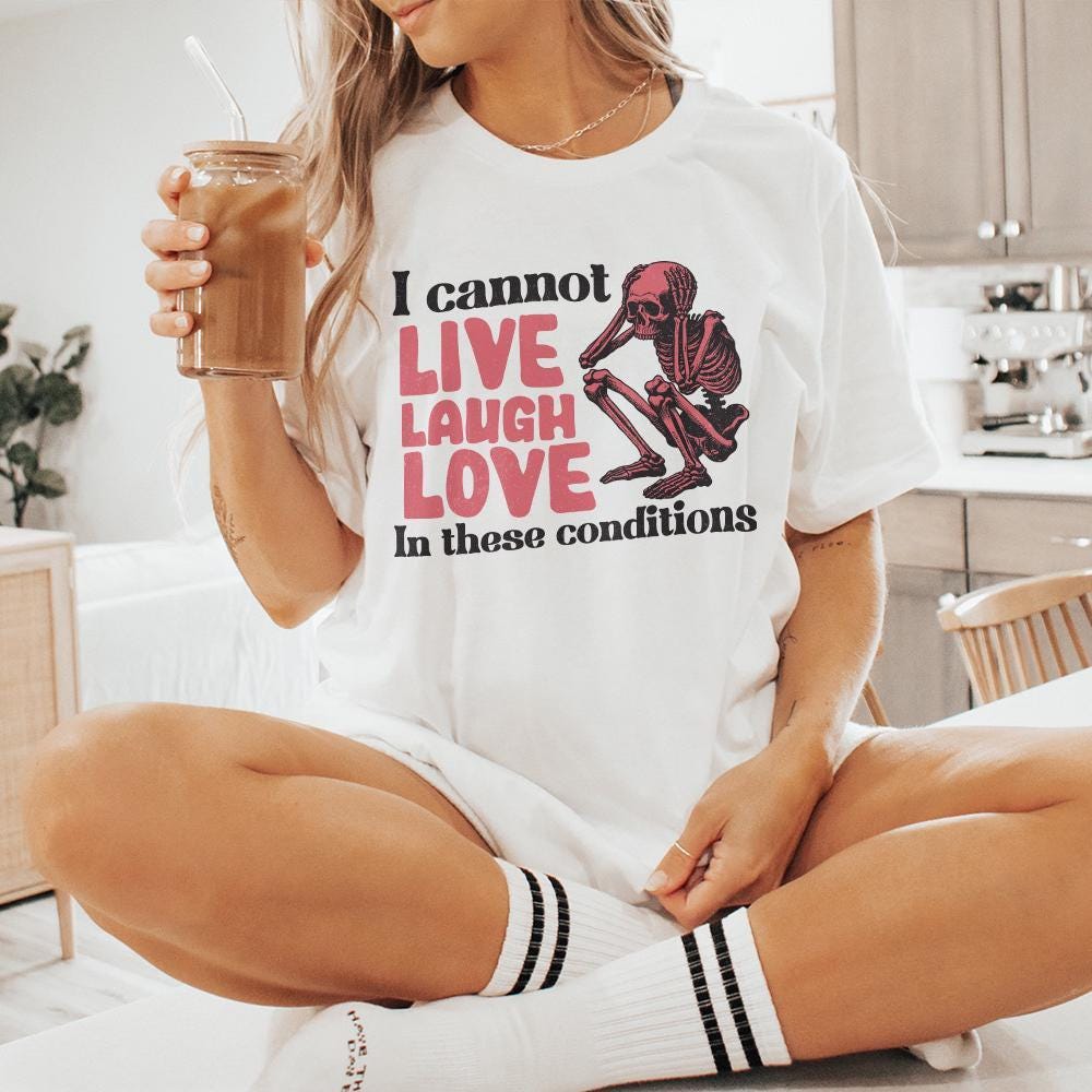 I Can't Live Laugh Love PNG, Sarcastic PNG - 300 DPI Design for T-Shirt