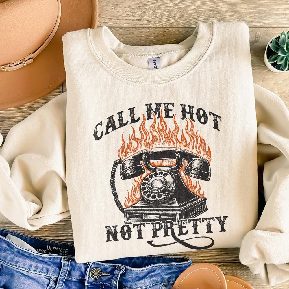 Call Me Hot Not Pretty Western Digital Download, Western PNG Designs -