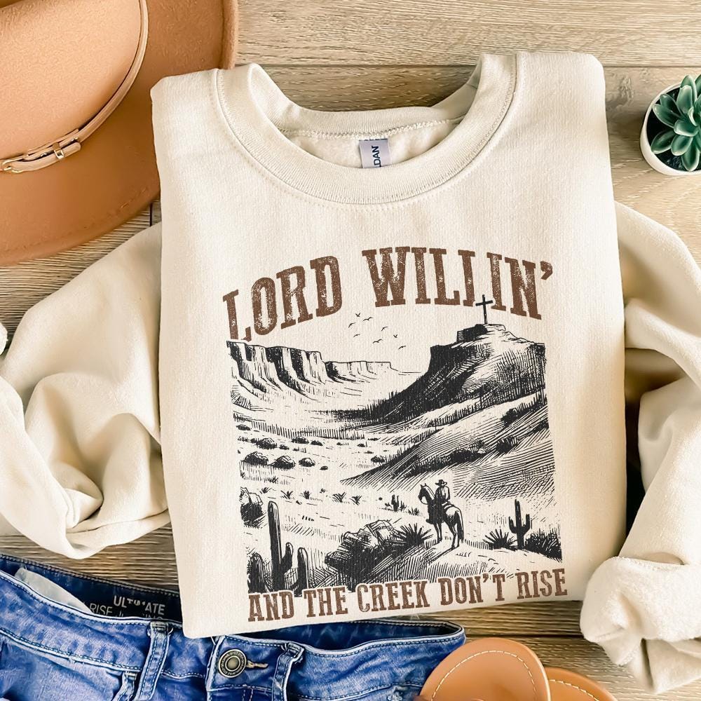 Lord Willin' and the Creek Don't Rise PNG, Christian PNG - 300 DPI Design