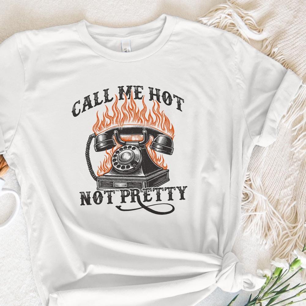 Call Me Hot Not Pretty Western Digital Download, Western PNG Designs -