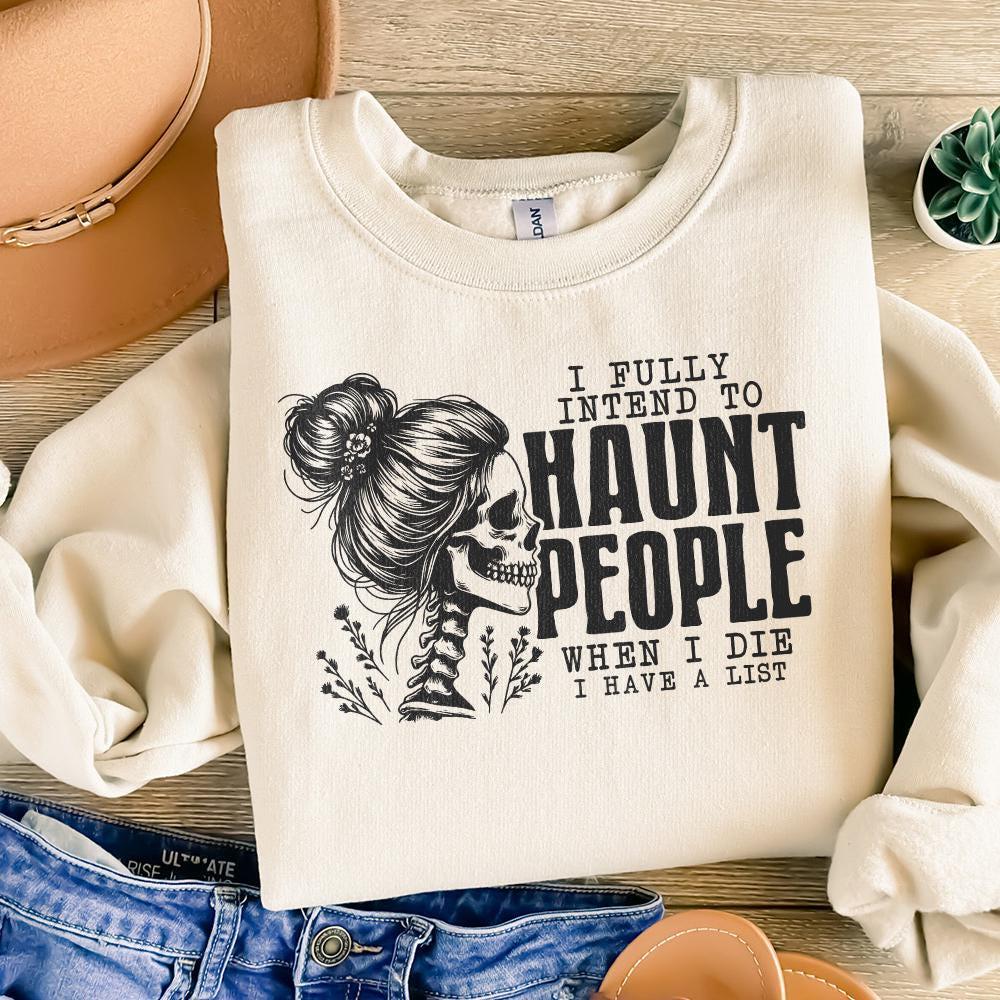 I Fully Intend To Haunt People Png, Funny Halloween Png - 300 DPI Design