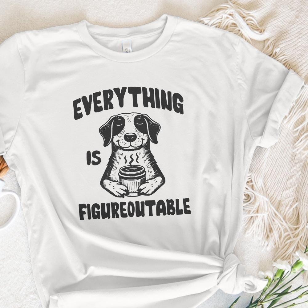 Everything Is Figureoutable PNG, Funny Motivational Quote - 300 DPI