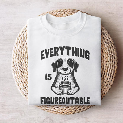 Everything Is Figureoutable PNG, Funny Motivational Quote - 300 DPI