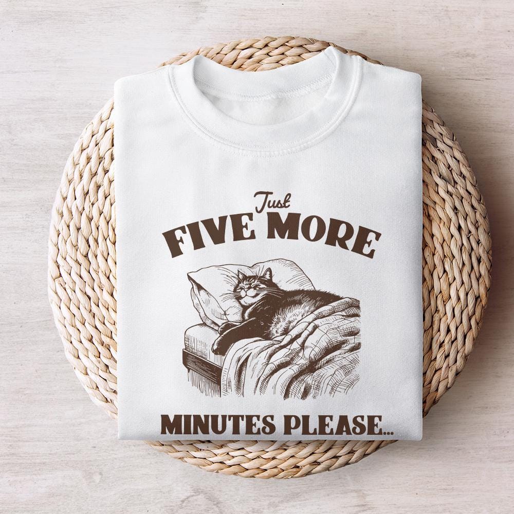 Five More Minutes, Lazy Cat png - 300 DPI Design for T-Shirt