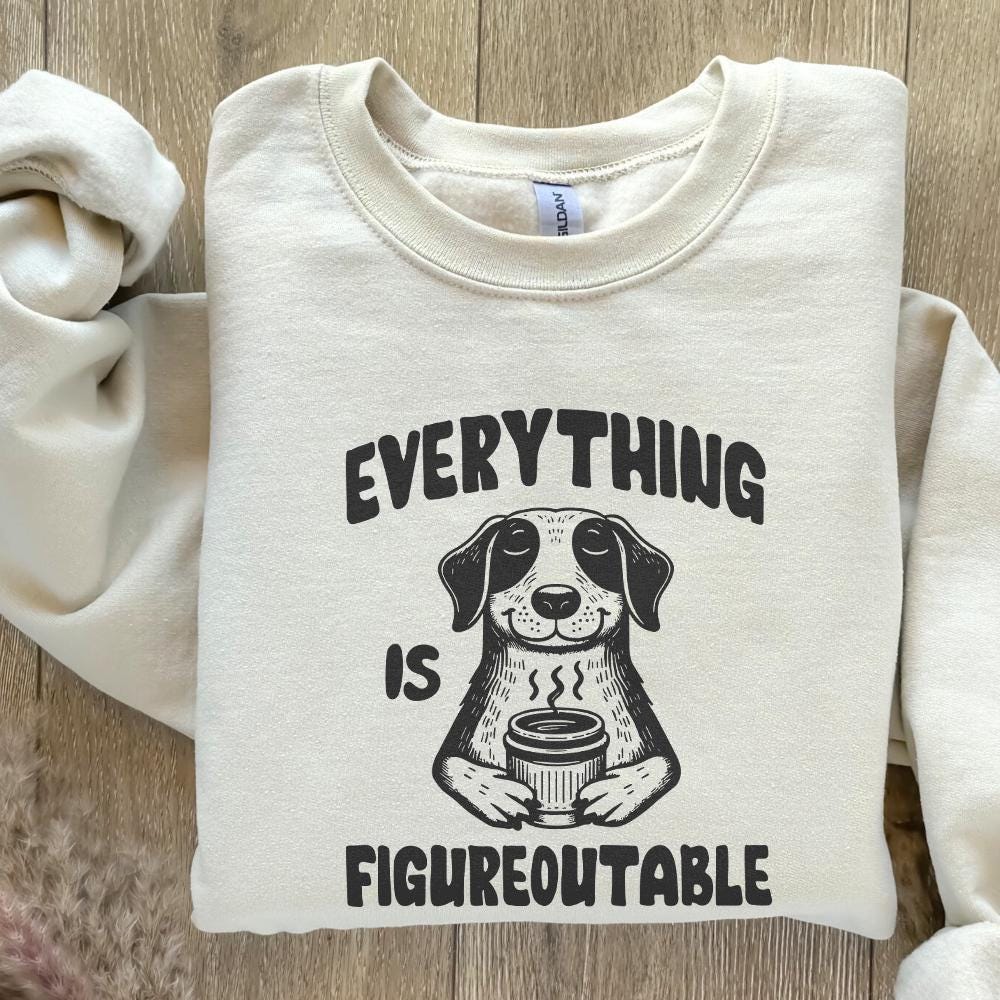 Everything Is Figureoutable PNG, Funny Motivational Quote - 300 DPI
