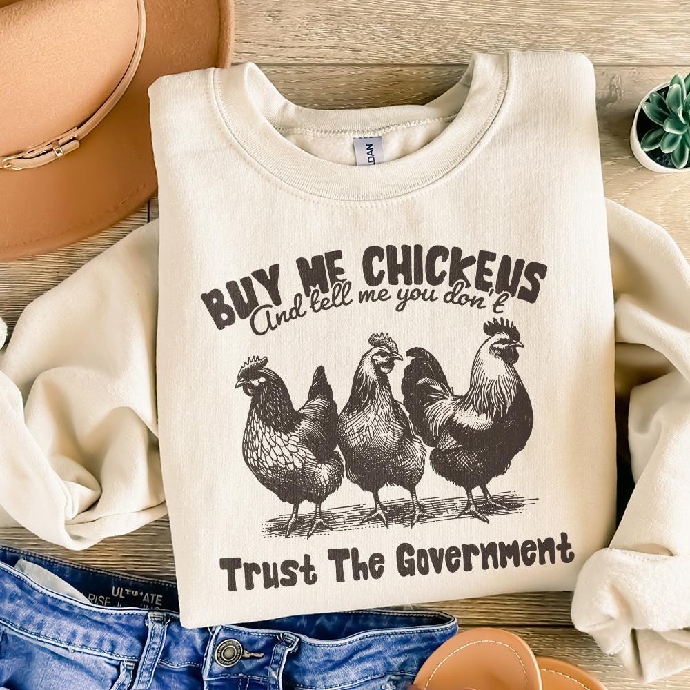 Buy Me Chickens PNG, Anti Government Shirt Design - 300 DPI Design for