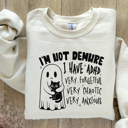 I’m Not Demure, I have Adhd PNG - 300 DPI Design for T-Shirt