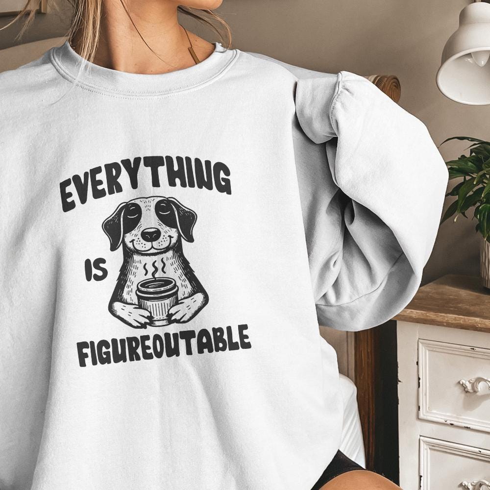 Everything Is Figureoutable PNG, Funny Motivational Quote - 300 DPI
