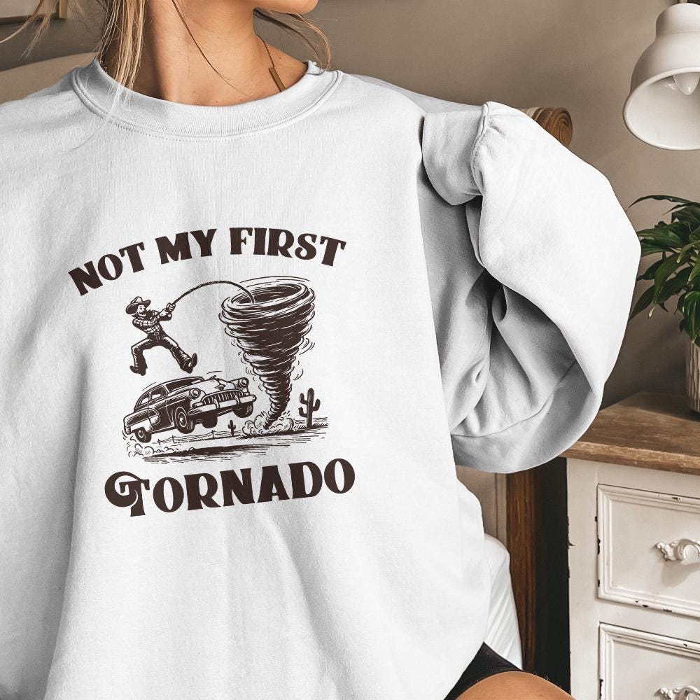Not My First Tornado PNG Digital Download, Tornado Shirt - 300 DPI Design