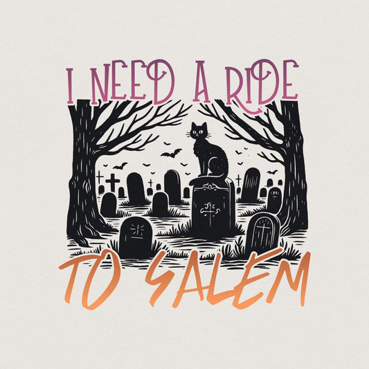 I Need a Ride to Salem Png, Halloween Cat Png - 300 DPI Design for T-Shirt