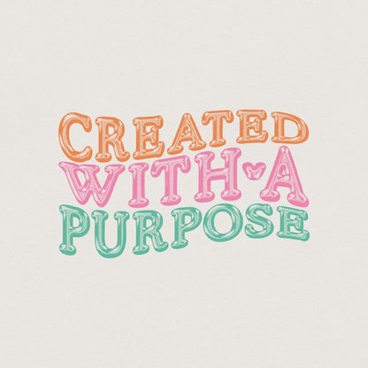 Created With a Purpose PNG, Faith Christian Png - 300 DPI Design for
