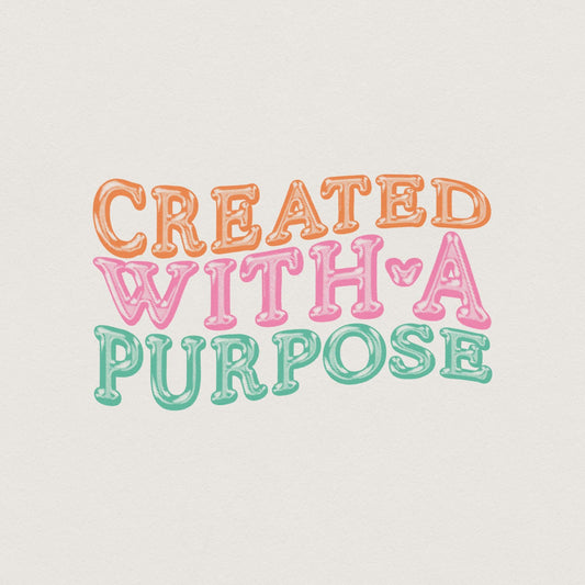 Created With a Purpose PNG, Faith Christian Png - 300 DPI Design for