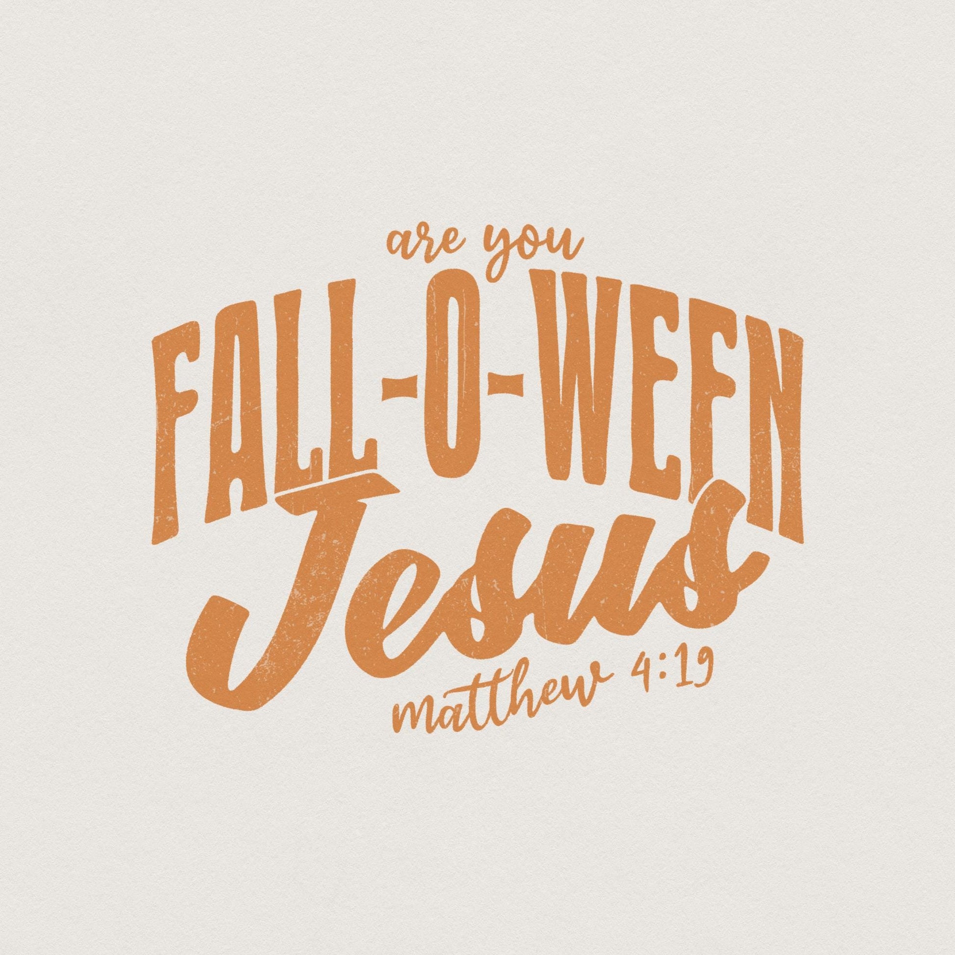 Are You Fall-O-Ween Jesus Png, Vintage Fall - 300 DPI Design for T-Shirt