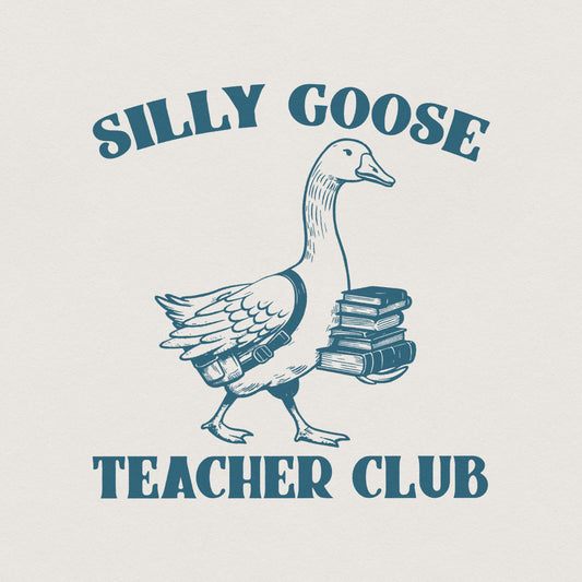 Silly Goose Teacher Club PNG Digital Download, Funny Goose Shirt - 300