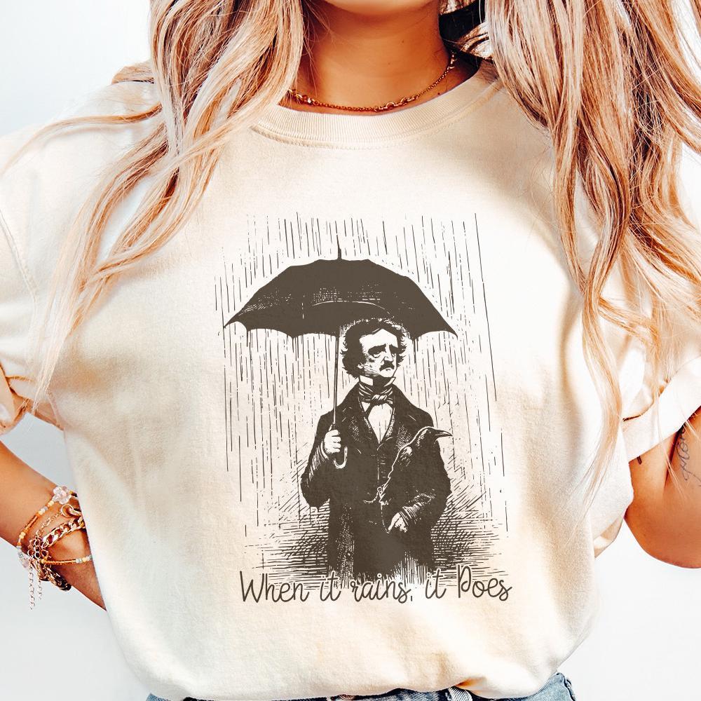 When It Rains It Poes PNG, Literature png - 300 DPI Design for T-Shirt