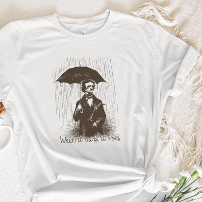 When It Rains It Poes PNG, Literature png - 300 DPI Design for T-Shirt