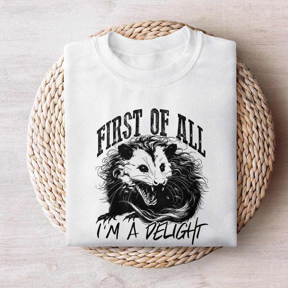 First of All I'm A Delight Png, Angry Possum Png - 300 DPI Design for