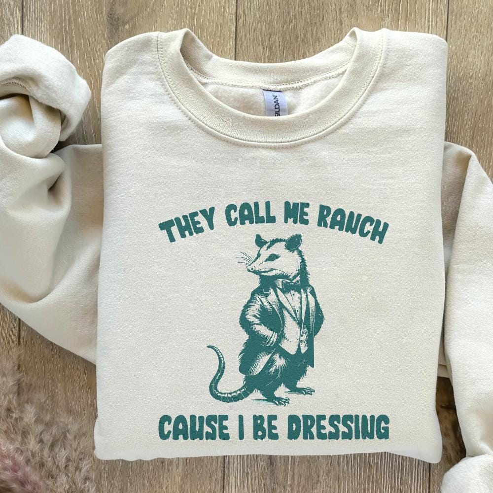 They Call Me Ranch Cause I Be Dressing PNG, Funny Quote PNG - 300 DPI