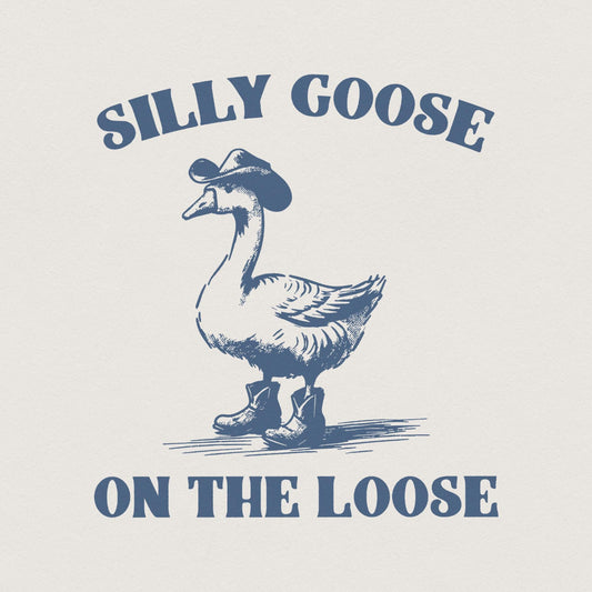 Silly Goose On The Loose PNG, Cowboy Goose Png - 300 DPI Design for T-Shirt