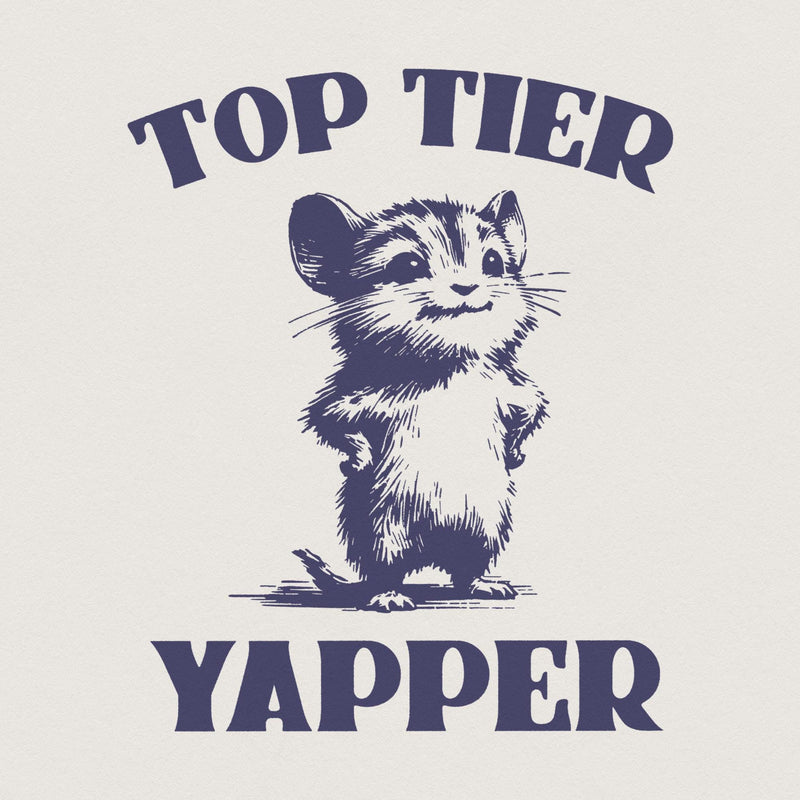 Hand-drawn rodent character with hands on hips and a mischievous grin, featuring navy blue vintage text reading Top Tier Yapper for apparel.