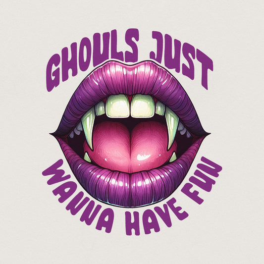 Ghouls Just Wanna Have Fun PNG, Halloween PNG - 300 DPI Design for T-Shirt