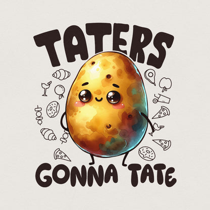 Taters Gonna Tate PNG, Funny Sayings - 300 DPI Design for T-Shirt
