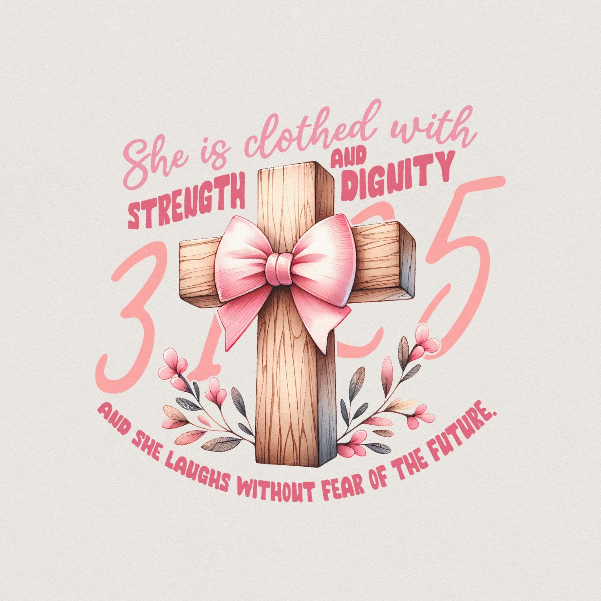 She is Clothed PNG, Proverbs 31 PNG - 300 DPI Design for T-Shirt
