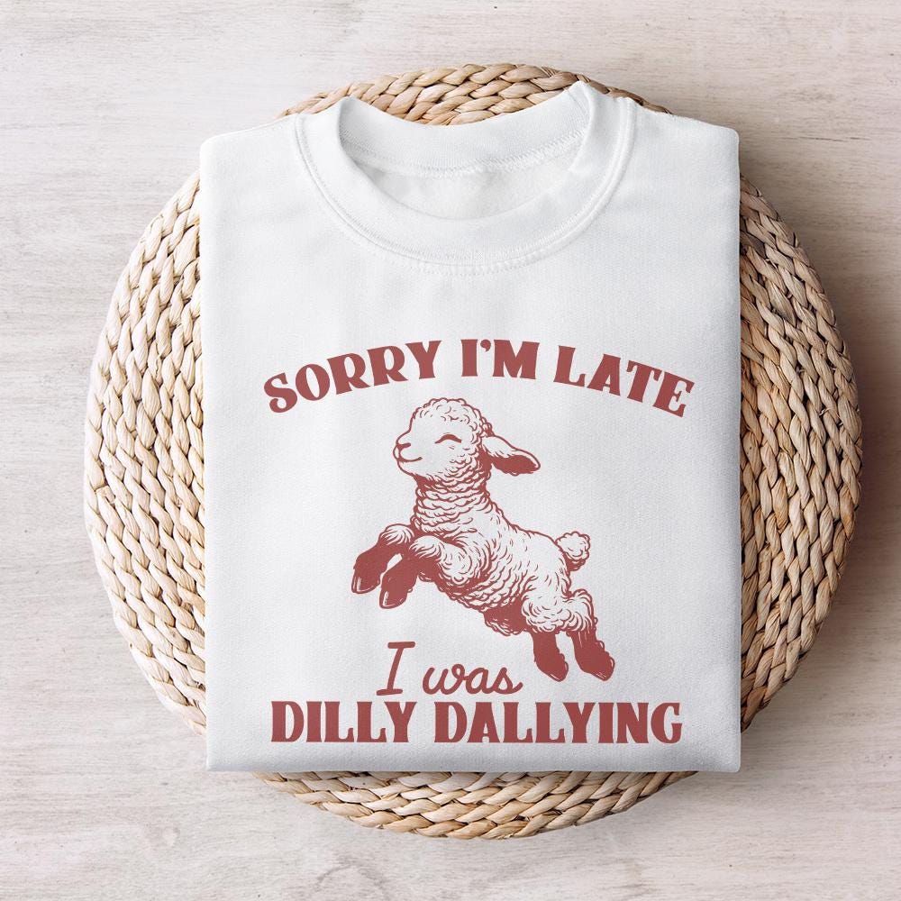 Sorry I'm Late I Was Dilly Dallying PNG, Vintage Animal Sayings - 300 DPI