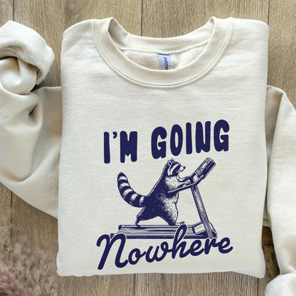 I'm Going Nowhere PNG, Treadmill png - 300 DPI Design for T-Shirt