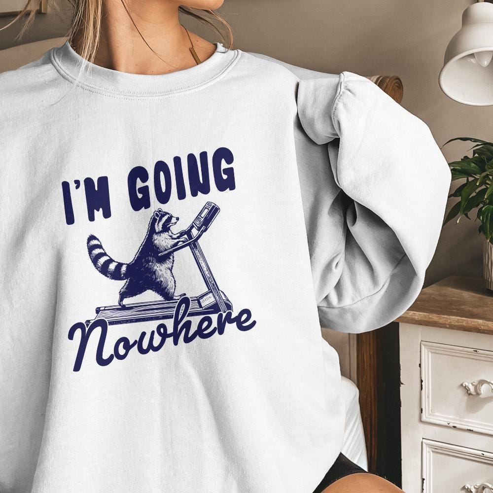 I'm Going Nowhere PNG, Treadmill png - 300 DPI Design for T-Shirt