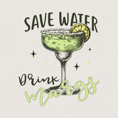 Save Water Drink Margs PNG, Funny Summer Sublimation - 300 DPI Design for