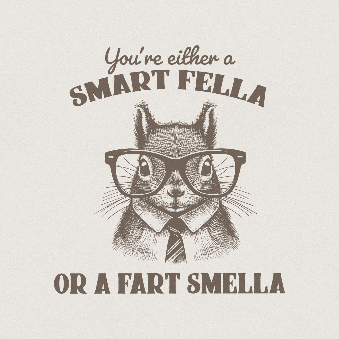 Smart Fella or Fart Smella PNG, Squirrel T-Shirt Design - 300 DPI Design
