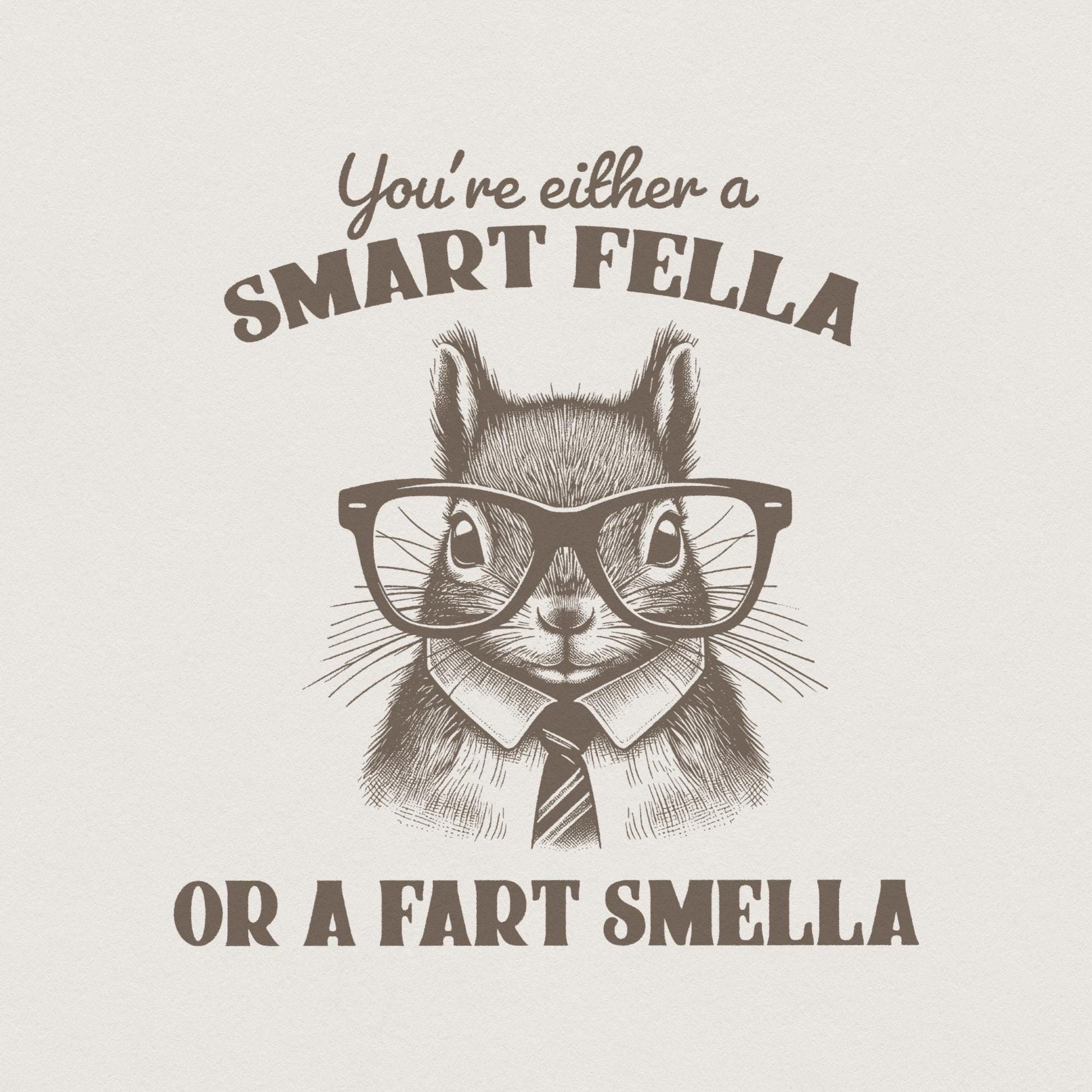 Smart Fella or Fart Smella PNG, Squirrel T-Shirt Design - 300 DPI Design