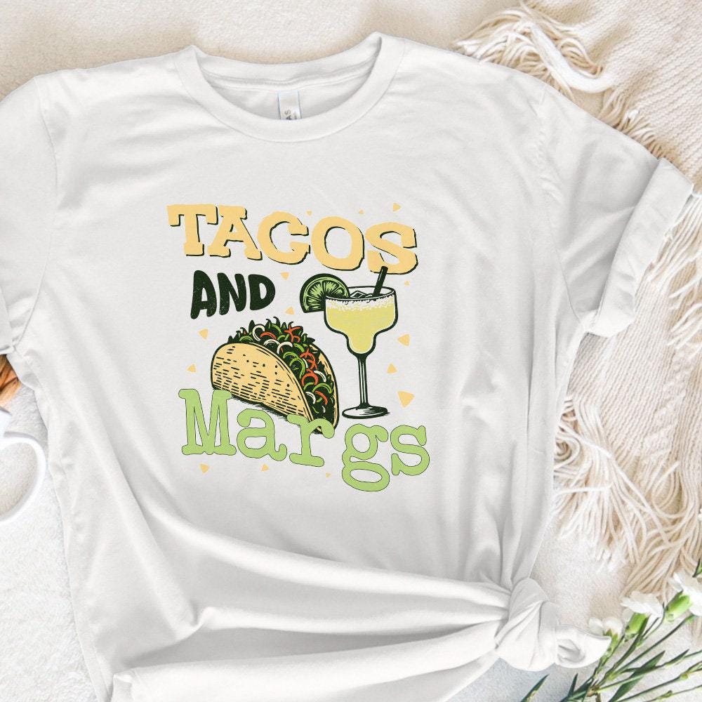 Tacos and Margs, Margarita - 300 DPI Design for T-Shirt