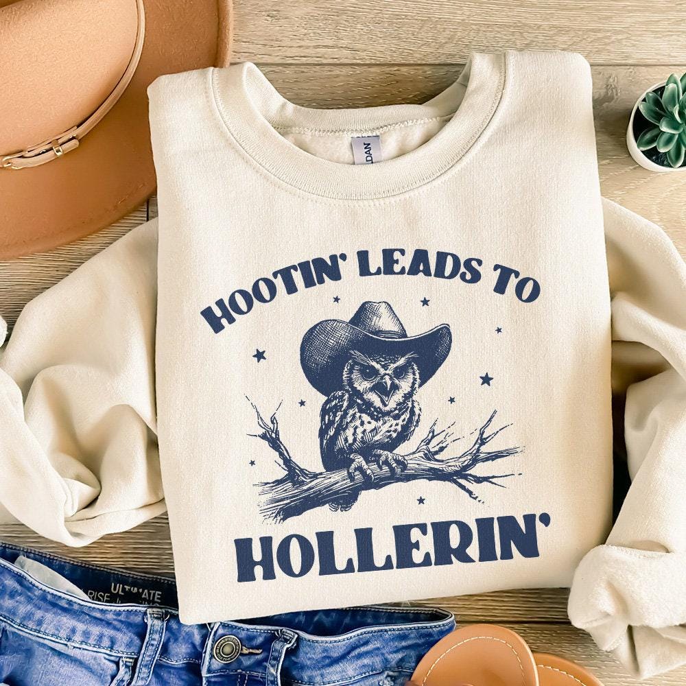 Hootin’ Leads to Hollerin' Cowboy Owl Png, Funny Meme Western Shirt - 300
