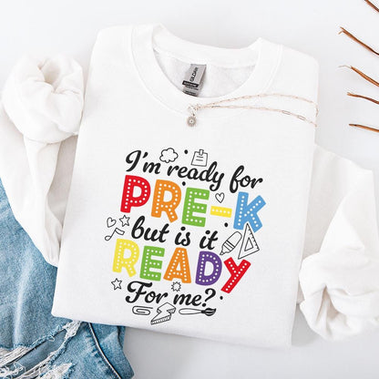 I'm Ready for Pre k but is It Ready for Me png, Pre K Shirt Back to