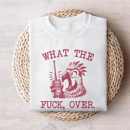 What the Fuck, Over PNG - 300 DPI Design for T-Shirt