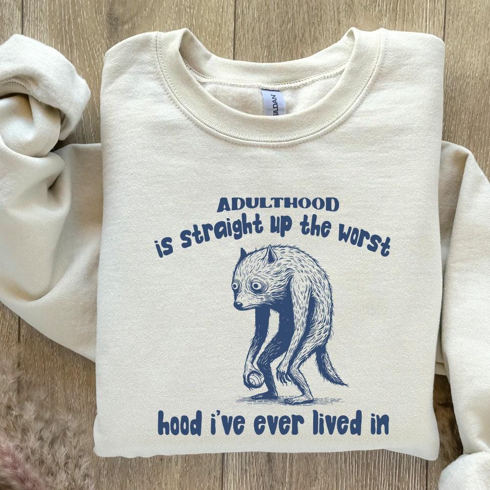 Adulthood is The Worst Hood I've Lived In PNG, Funny Tired Animal - 300