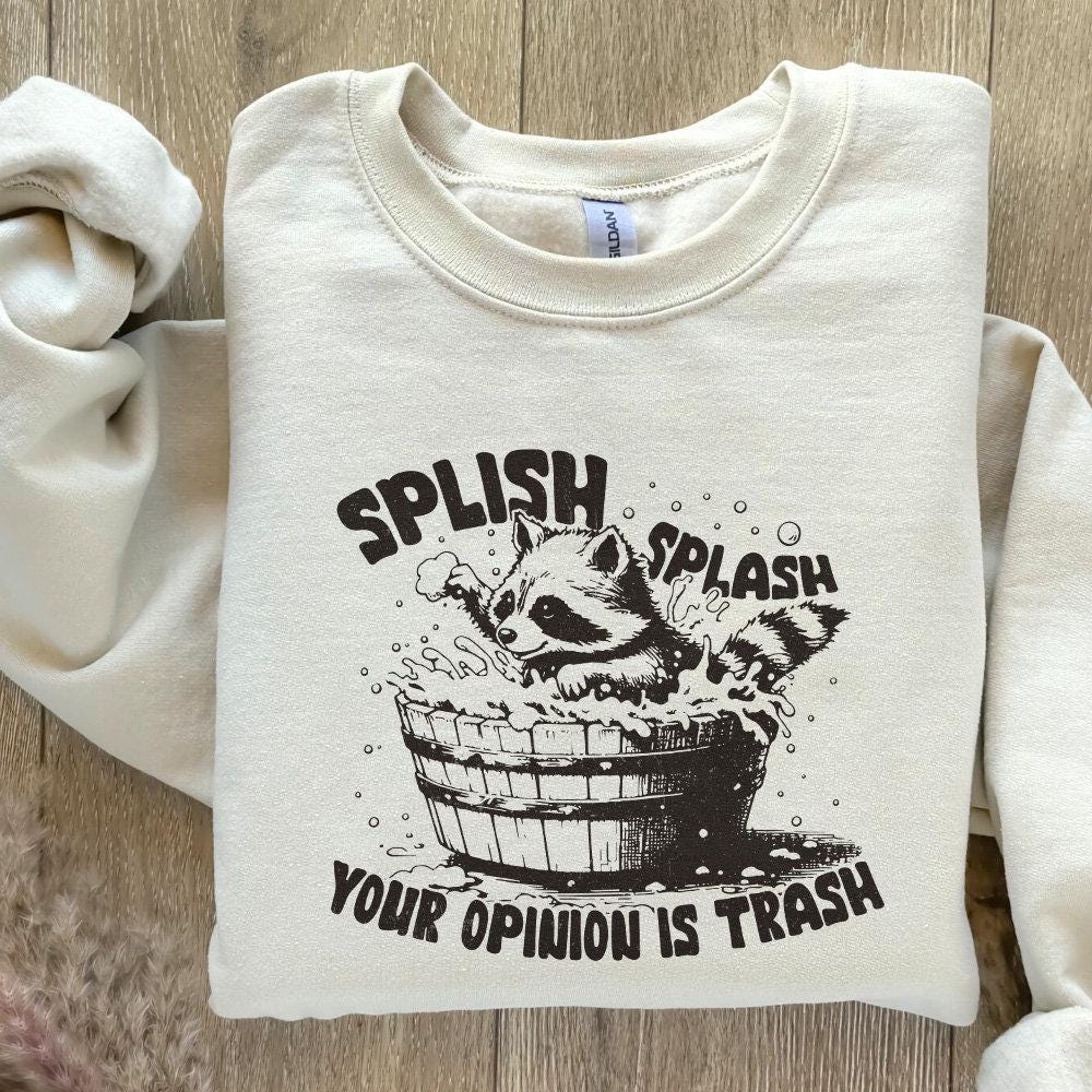Splish Splash Your Opinion is Trash PNG Funny Raccoon, Sarcastic Shirt