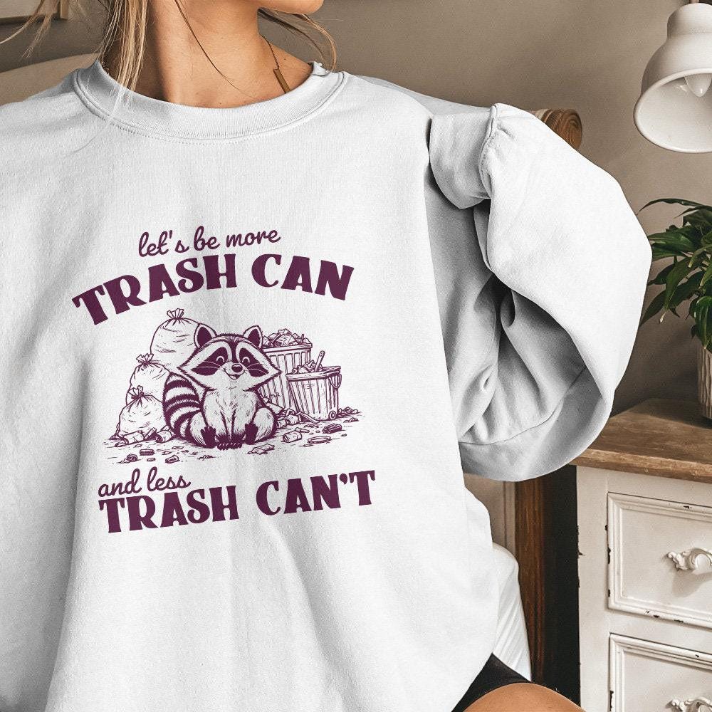 More Trash Can Less Trash Can't Funny Racoon PNG, Trash Panda PNG - 300