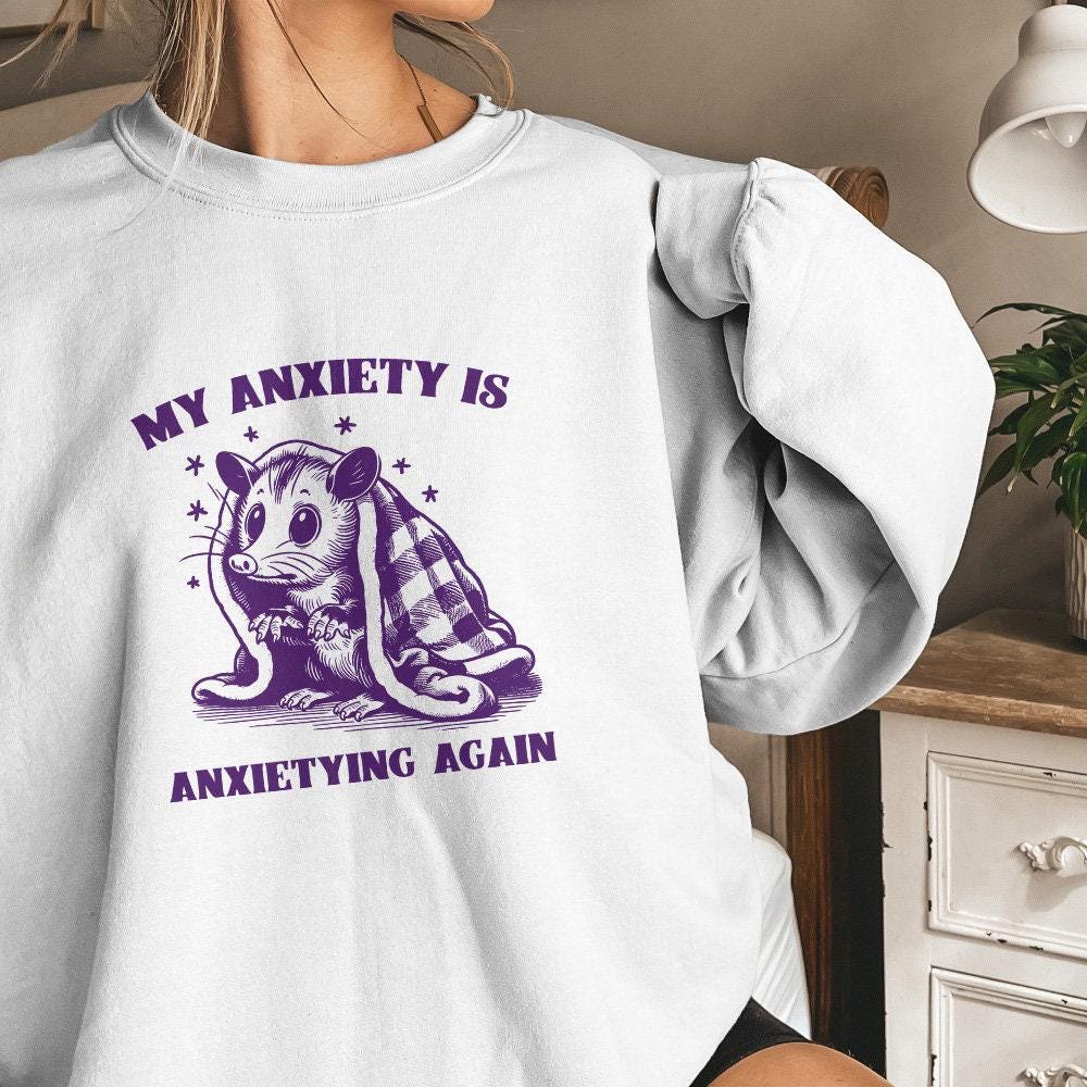 My Anxiety Is Anxietying Again Self Care PNG, Mental Health Oppossum -