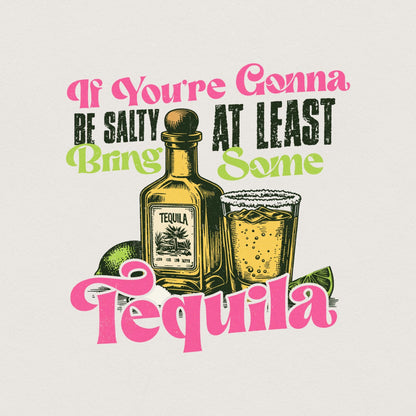 Salty Tequila Sublimation PNG, Summer Vibes Sarcastic Humor - 300 DPI